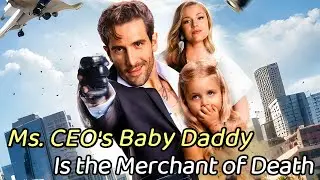 Ms. CEO's Baby Daddy Is the Merchant of Death | Undercover Arms Dealer Becomes a Father #reelshort