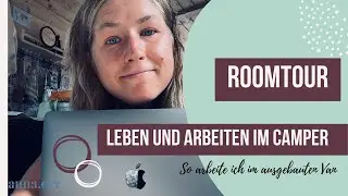 Leben und Arbeiten im Camper - Vollzeit Vanlife - Remote Work - Unser Zuhause #vanlife #remotework