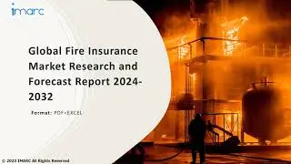 Fire Insurance Market Analysis, Recent Trends and Regional Growth Forecast by 2024-32