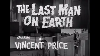 The last man on earth --1964. Vincent Price.