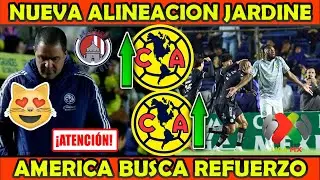 🔥🦅Reporte del AMERICA de ULTIMA HORA! Cambios de ULTIMO MOMENTO en la ALINEACION! Refuerzo vs SAN LU