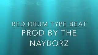 Red Drum  X 21 savage (Type beat) Prod By .The Nayborz [Producer Contest]