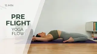 PRE FLIGHT YOGA | 15 Min Stretch for Before Flying