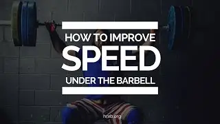 How to Improve Speed Under the Barbell | Jared Enderton | HMB