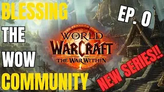 I Want To BLESS The WoW Community!!