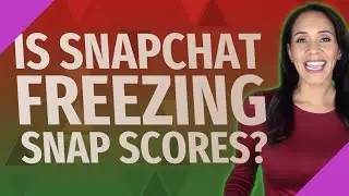 Is Snapchat freezing snap scores?