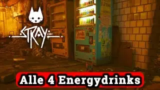 STRAY Alle 4 Energydrinks finden GUIDE Gameplay