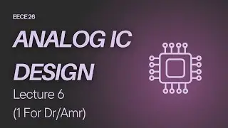 Analog IC || Opamp Specs || Lecture 6 (1 For Dr/Amr)