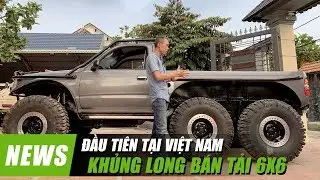 CỰC ĐỘC: Thợ Việt Nam chế tạo SI&Ecirc;U B&Aacute;N TẢI 6x6 3 cầu 6 b&aacute;nh đầu ti&ecirc;n