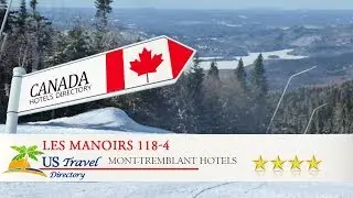 Les Manoirs 118-4 - Mont-Tremblant Hotels, Canada