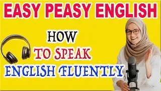 How to Speak English Fluently