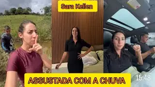 SARA KELLEN SE ASSUSTA COM A FORTE CHUVA + INDO VIAJAR COM A FAMÍLIA 