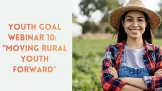 2025 Youth Goal Webinar 10: 