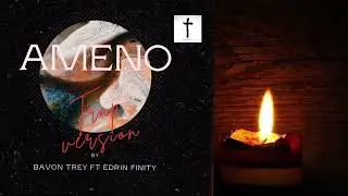 AMENO (Trap Version) - BAVON TREY FT EDRIN FINITY (audio)