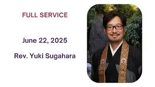 June 22, 2025 Full Dharma Service