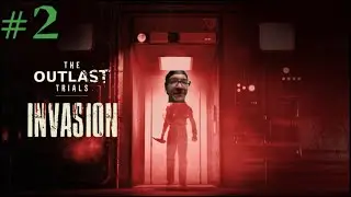 INVASION | The Outlast Trials #2 w/ Adam, Cameron, Hunter & Riceball