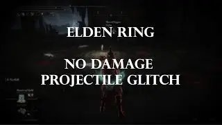 Elden Ring Projectile Glitch