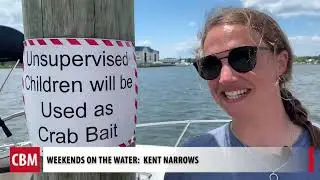 CBM's Weekends on the Water: Kent Narrows