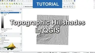 How to Create Topographic Hillshades in QGIS