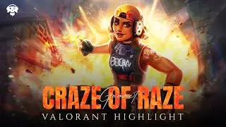 Craze Of Raze (Valorant) / Highlights.