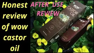 Wow castor oil..My honest Review of castor oil..After use Honest Review of wow castor oil...