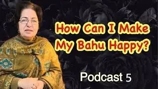 PODCAST5 Improve Saas Bahu Relationship - सास बहू का रिश्ता by Utsav Theatre 
