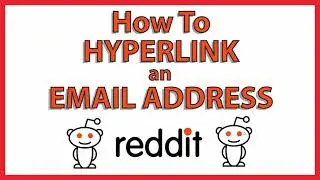 How To Hyperlink An Email Address On Reddit | PC |