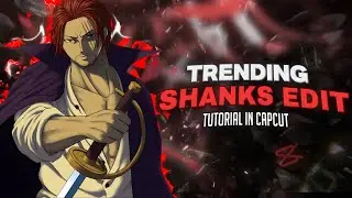 Trending Shanks Edit Tutorial + Free Clips | 2025 Edit | #capcut 