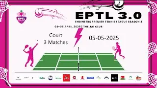 Day 3 🎾 Court 3  -Open Double - 14🎾 EPTL 3.0 Team Matches