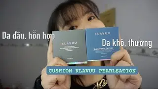 Lớp Nền Ho&agrave;n Hảo Chỉ Với CUSHION KLAVUU PEARLSATION  | B&Agrave; B&Ugrave;I UNBOX