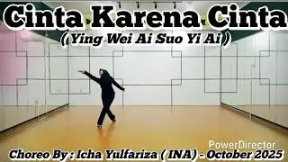 Cinta Karena Cinta ( Ying Wei Ai Suo Yi Ai) || Line Dance || Choreo By : Icha Yulfariza (INA)
