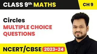 Circles - Multiple Choice Questions | Class 9 Maths Chapter 9 | CBSE