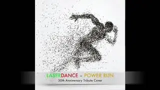 Laserdance – Power Run (30th Anniversary Tribute Cover)