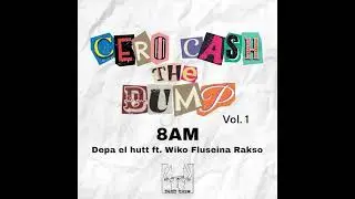 8AM - depa el hutt ft. Wiko, Fluseina, Rakso