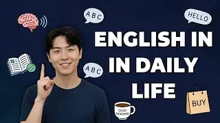 How to Use English in Daily Life