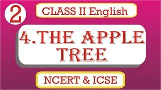 2nd Class I 2. The Apple Tree I Question And Answers - Lec 2 I English I NCERT & ICSE I