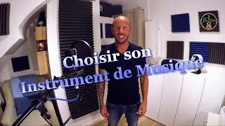 Choisir un Instrument de Musique ! Par quoi commencer...