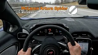 Winter Top Speed McLaren Artura Spider | POV Test 700 PS Hybrid-Cabrio auf deutscher Autobahn A95