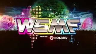 WEMF 2012 powered by Rogers - Official Trailer