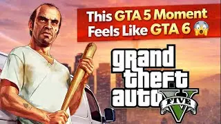 Grand Theft Auto V Moment Feels Like GTA 6 😳 | 2024 Gameplay