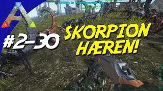 ARK Survival Evolved Dansk S&aelig;son 2 - Ep. 30 - SKORPION H&AElig;REN!