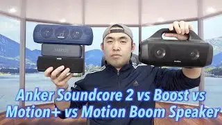 Anker Soundcore 2 vs Boost vs Motion+ vs Motion Boom Speaker