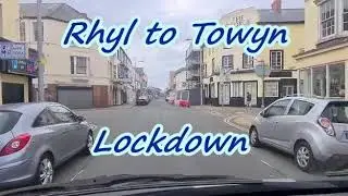 Lockdown drive through Rhyl to Towyn.