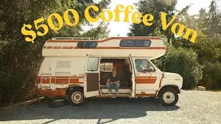 From Rust to Roast: My $500 Coffee Van Build