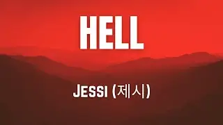 Hell || Jessi (제시) || LYRICAL