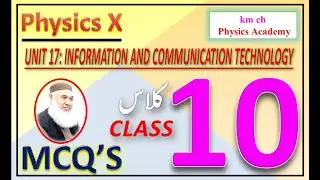 MCQ UNIT:17 INFORMATION AND COMMUNICATION TECHNOLOGY, PHYSICS-X, CLASS 10TH