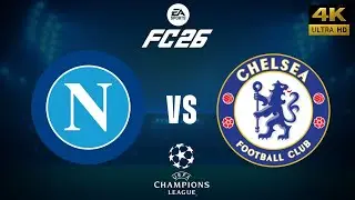 FC 26 - Napoli vs Chelsea - Champions League 25/26 Full Match - PC [4K60]