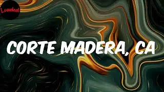 Corte Madera, CA - Larry June (Lyrics)