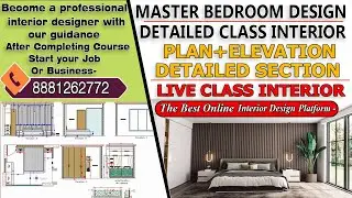 Detailed Master Bedroom Design Basic To Professional-(3Months Diploma Interior Live Class ) Join Now
