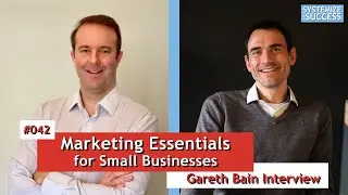 SYS 042: Marketing Essentials for Small Businesses - Interview with Gareth Bain